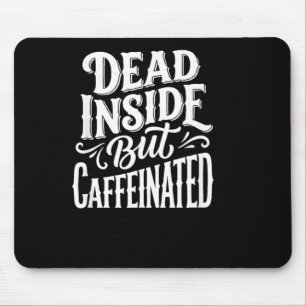 Mousepad Citação engraçada de humor sarcástico por dentro m