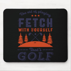 Mousepad Citação engraçada de jogador de golfe para golfist