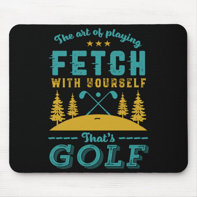 Mousepad Citação engraçada de jogador de golfe que os golfi (Frente)