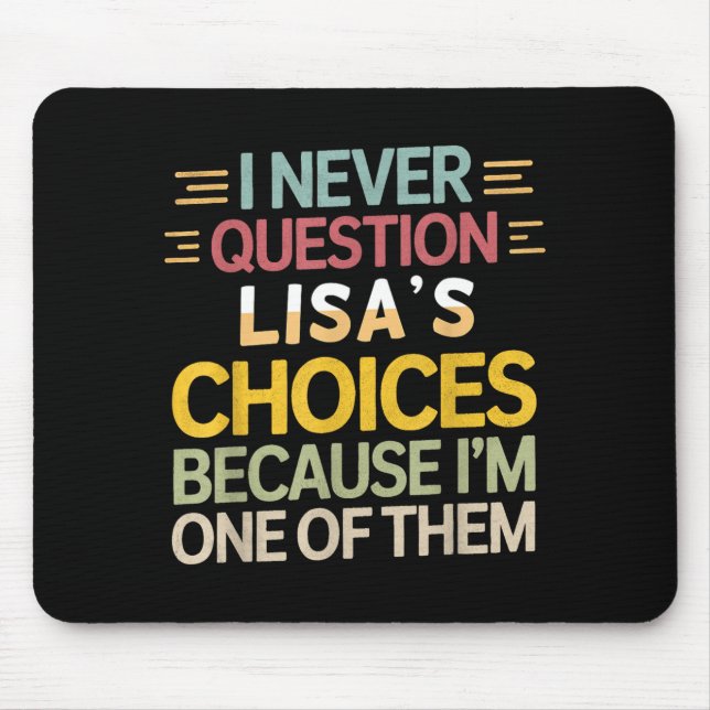 Mousepad Citação engraçada de relacionamento Nunca question (Frente)