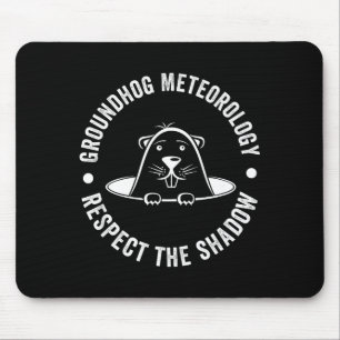 Mousepad Citação engraçada do Dia da Marmota, Respeite a So