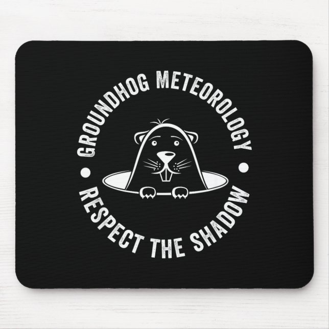Mousepad Citação engraçada do Dia da Marmota, Respeite a So (Frente)