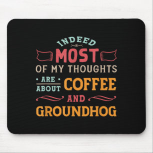 Mousepad Citação engraçada do Dia do Groundhog - Café retrô