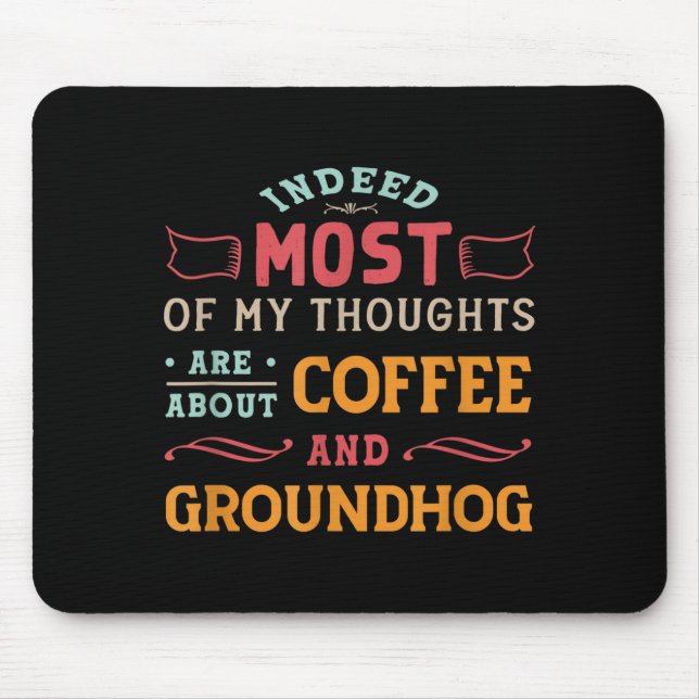 Mousepad Citação engraçada do Dia do Groundhog - Café retrô (Frente)