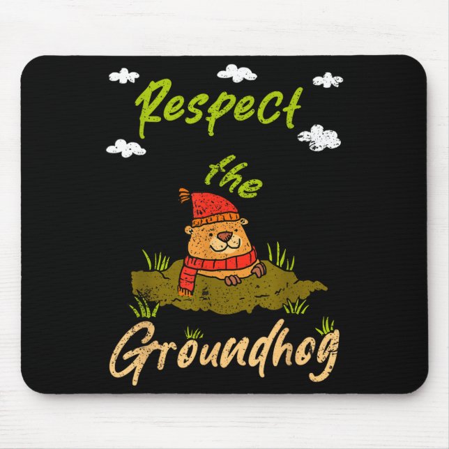 Mousepad Citação engraçada do Dia do Groundhog Respeite o G (Frente)