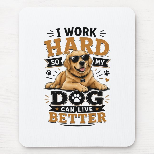 Mousepad Citação Engraçada Eu Trabalho Duro Para Que Meu Ca (Frente)