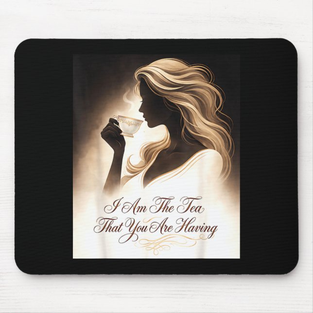 Mousepad Citação engraçada mulheres elegantes são o chá que (Frente)