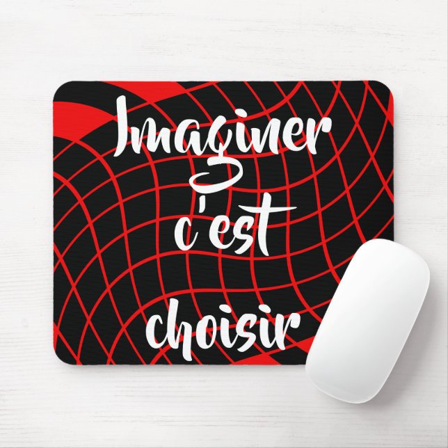 Mousepad Citação Francesa Imaginar é escolher (Com mouse)