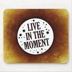 Mousepad Citação Inspiracional "Viva no momento"