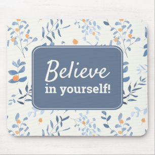 Mousepad Citação Inspiradora de Água Believer em Você Mesmo