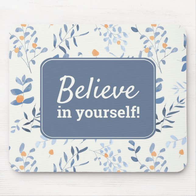 Mousepad Citação Inspiradora de Água Believer em Você Mesmo (Frente)