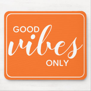 Mousepad Citação Motivacional Apenas Boas Vibrações Laranja