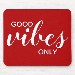 Mousepad Citação Motivacional Apenas Boas Vibrações Vermelh