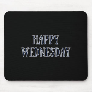 Mousepad Citação Motivacional de Quarta-feira Divertida Hum