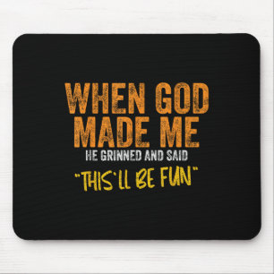Mousepad Citação Original E Engraçado Dizer Quando Deus Me 