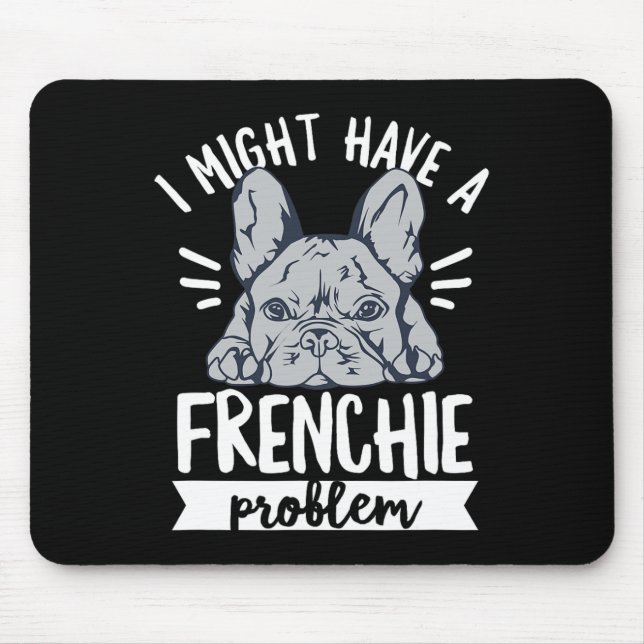 Mousepad Citação Para Um Proprietário De Bulldog Francês (Frente)