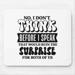 Mousepad Citação sarcástica engraçada pense antes de falar
