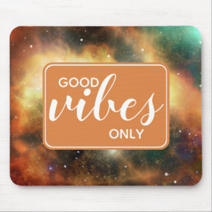 Mousepad Citações de Boas Vibrações Espaço Cosmos Universo