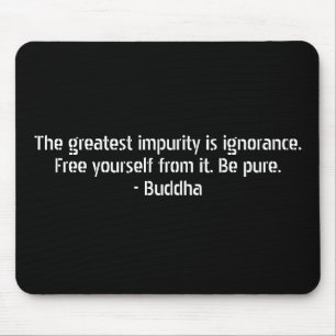 Mousepad Citações de Buddha - ignorância e impureza