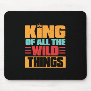 Mousepad Citações do Avô   Rei De Todas As Coisas Selvagens