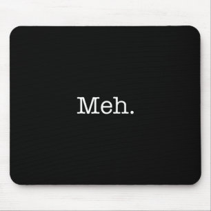 Mousepad Citações do calão de Meh - refrigere o modelo d
