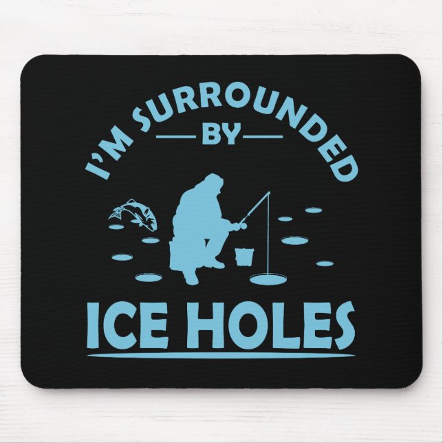 Mousepad citações engraçadas de amantes da pesca do gelo (Frente)