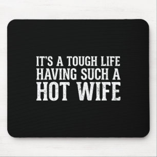 Mousepad Citações engraçadas É uma vida difícil ter uma mul
