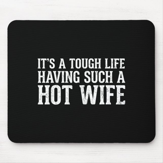 Mousepad Citações engraçadas É uma vida difícil ter uma mul (Frente)