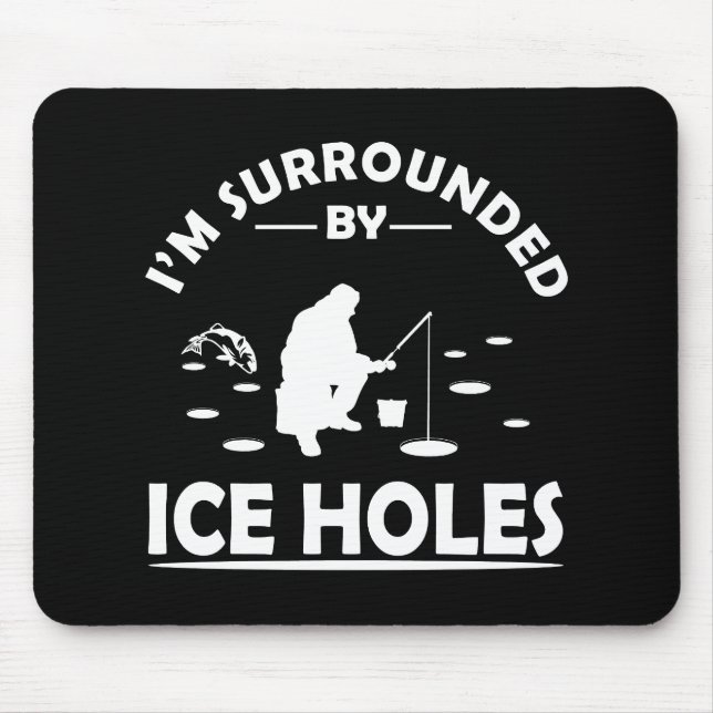 Mousepad citações engraçadas sobre amantes da pesca no gelo (Frente)