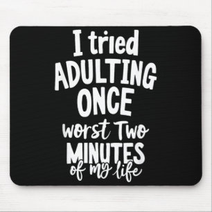Mousepad Citações Engraçadas Tentei Ser Adulto Sarcasmo Hum