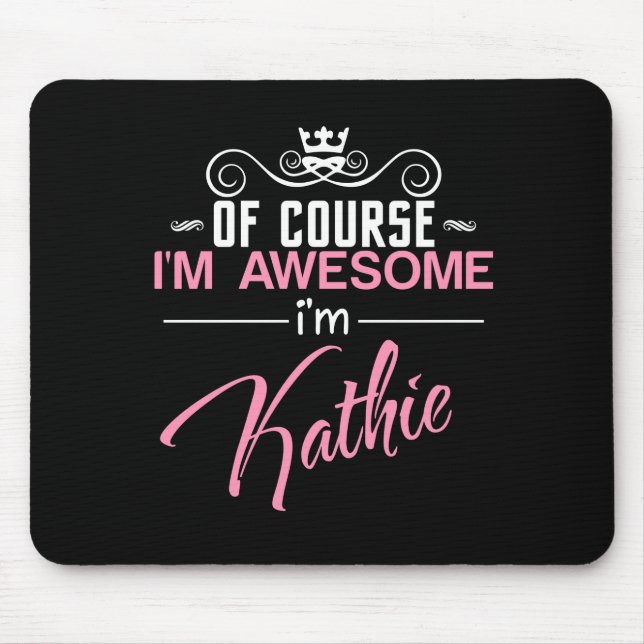 Mousepad Claro que sou incrível sou Kathie (Frente)