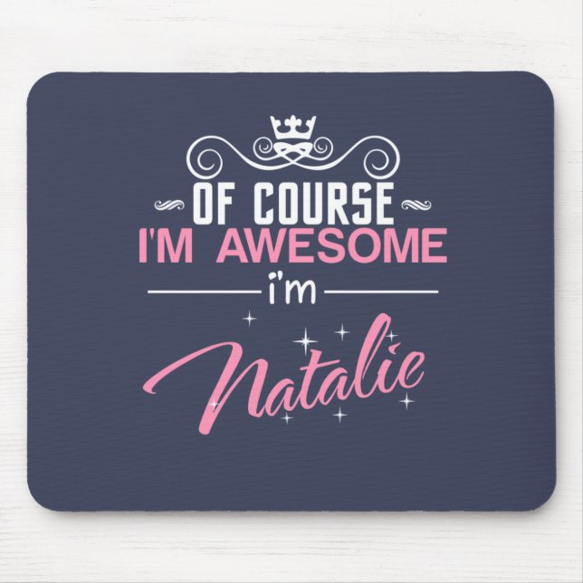 Mousepad Claro que sou incrível, sou Natalie (Frente)