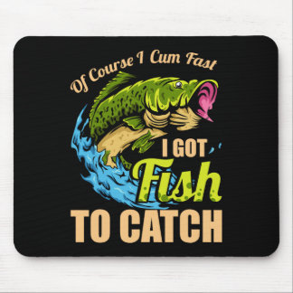 Mousepad Claro que venho rápido, tenho peixes para pescar 