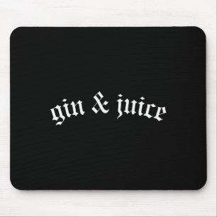 Mousepad Clic Gótico Fo Shizzle Gin + Juice Camiseta Gin E