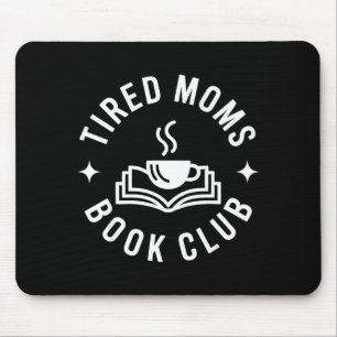 Mousepad Clube de leitura de mães engraçadas e cansadas