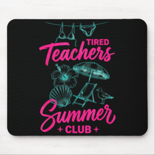 Mousepad Clube de verão engraçado dos professores cansados 