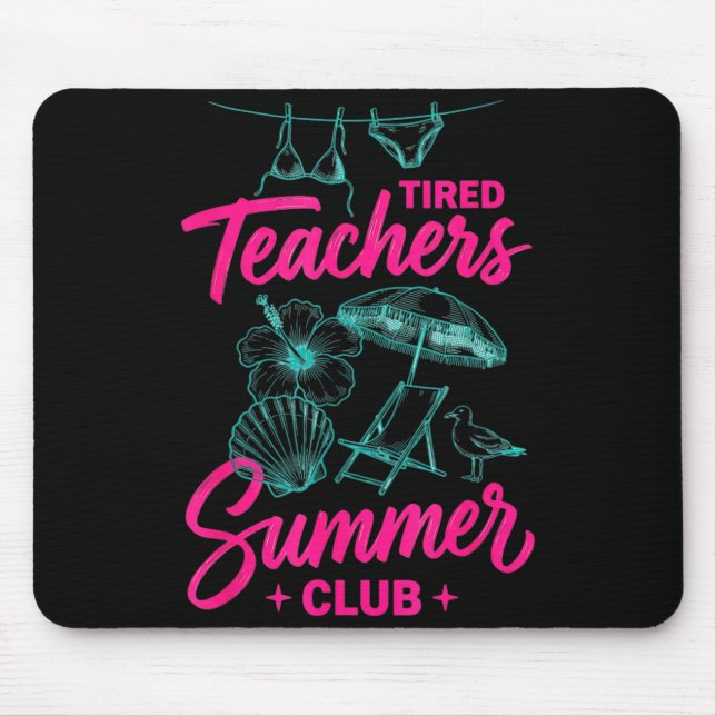 Mousepad Clube de verão engraçado dos professores cansados  (Frente)