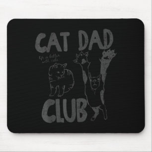 Mousepad Clube do Pai de Gato A Vida é Melhor Com Gatos Dia