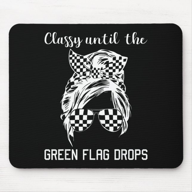 Mousepad Cly Until The Green Flag Drops Messy Bun Racing Wo (Frente)