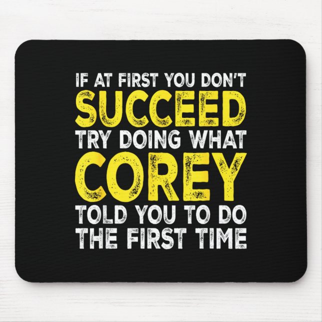 Mousepad Co - If At First You Don't Succeed Try Doing What  (Frente)