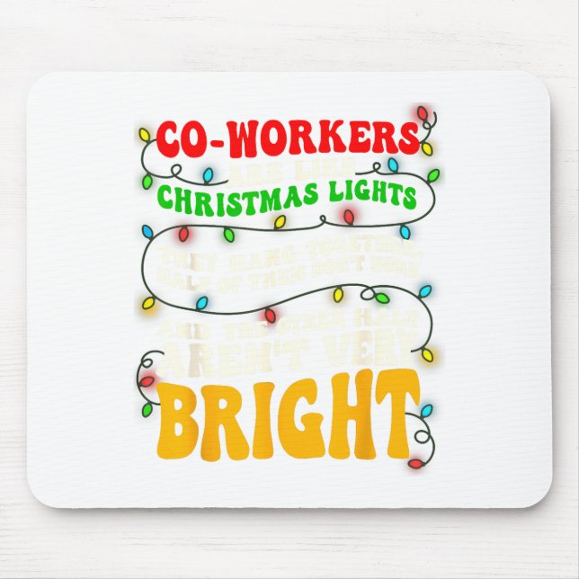 Mousepad Co-workers Are Like Christmas Lights They All Hang (Frente)