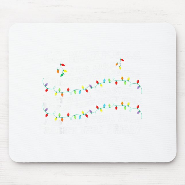 Mousepad Co-workers Are Like Christmas Lights They Hang Tog (Frente)