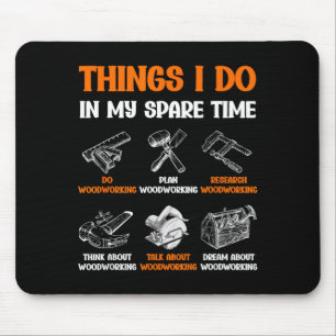Mousepad Coisas Divertidas de Marcenaria que Faço no Meu Te