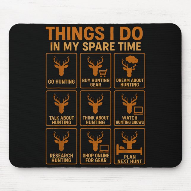 Mousepad Coisas Divertidas do Caçador de Cervos que Faço Ca (Frente)