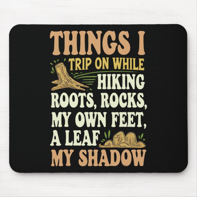 Mousepad Coisas Em Que Tropeço Enquanto Caminho Raízes Roch (Frente)