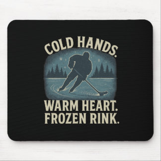 Mousepad Cold Hands Warm Heart Frozen Rink – Ice Hockey Win