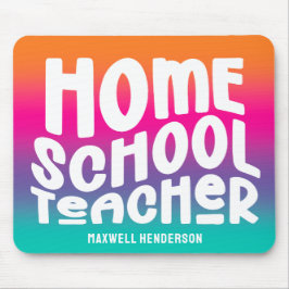 Mousepad Colorful Ombre Homeschool Teacher Text Design