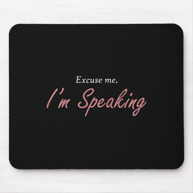 Mousepad Com Licença, Eu &#'; Estou Falando Kamala Harris (Frente)