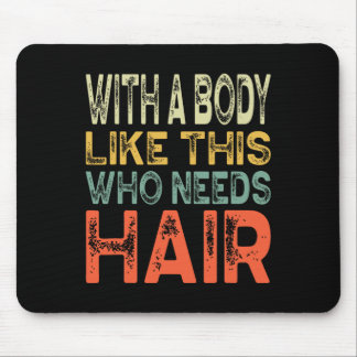 Mousepad Com Um Corpo Como Este Que Precisa De Dia de os pa