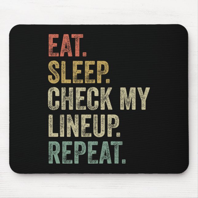 Mousepad Come Sleep Check My Lineup Repete Engraçado Fantas (Frente)
